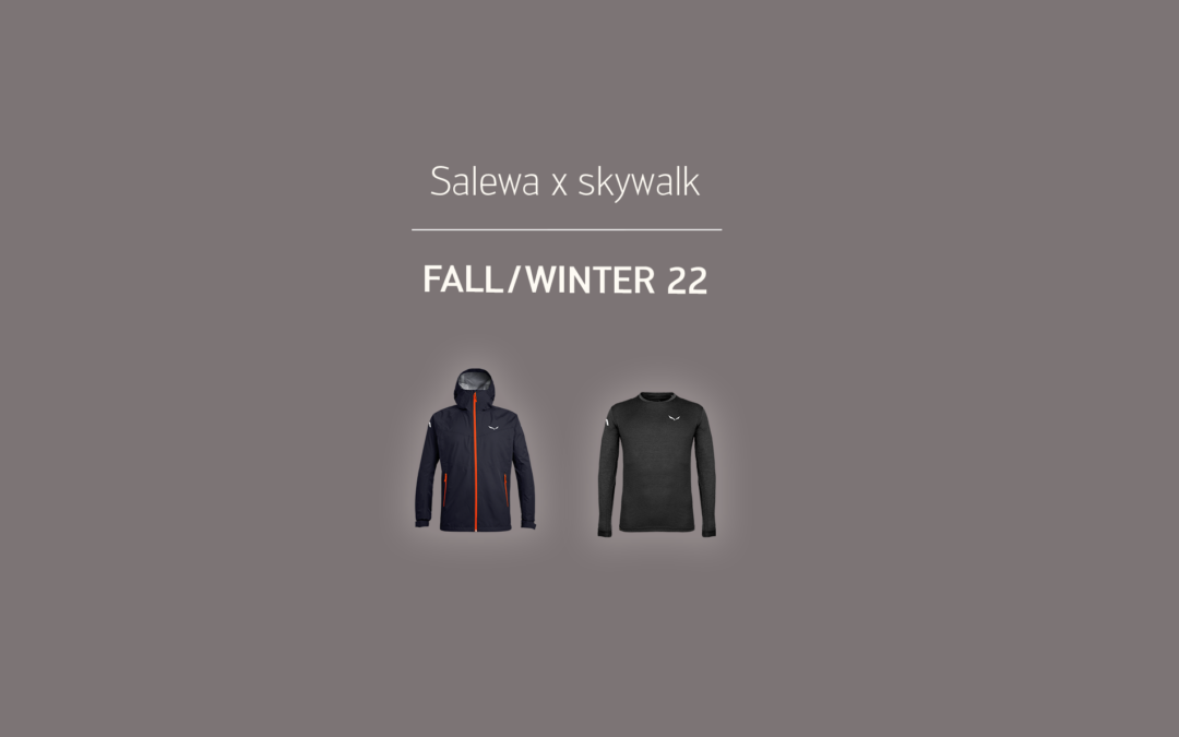 skywalk x Salewa Fashion Herbst / Winter 2022
